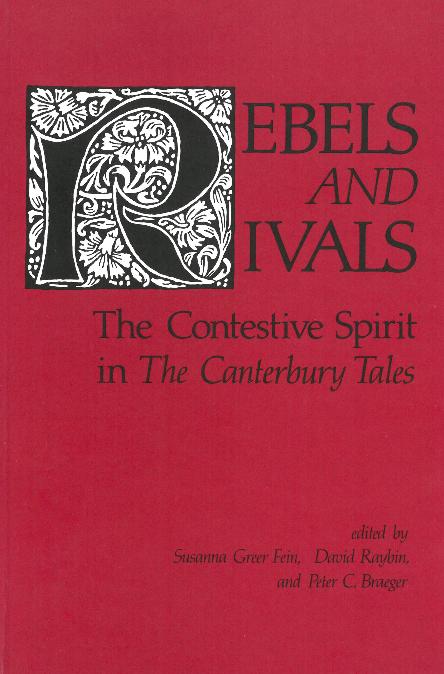 Rebels and Rivals: The Contestive Spirit in the Canterbury Tales (Studies in Medieval Culture, Band 29) Poetry