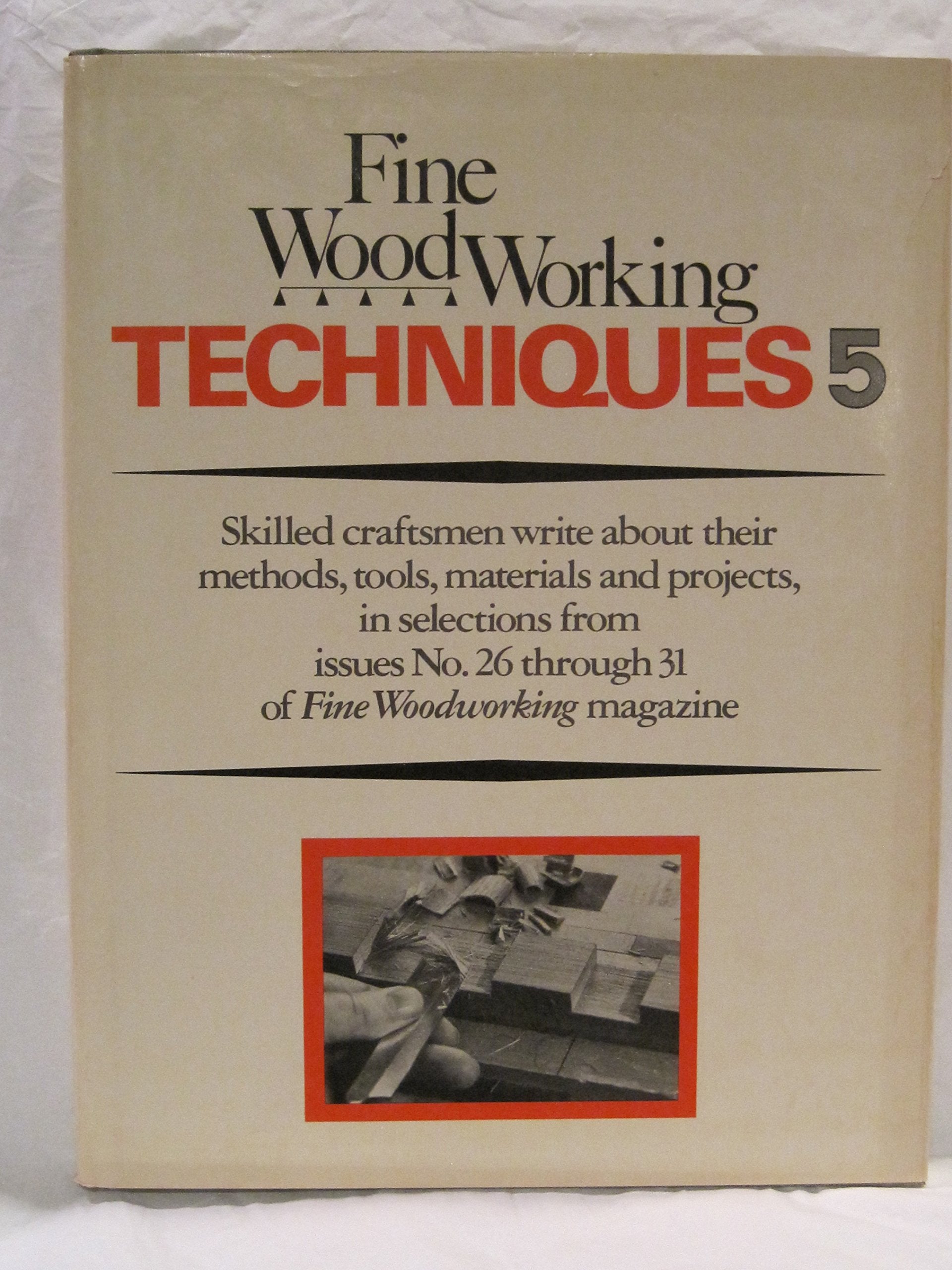 "Fine Woodworking" Techniques: Bk. 5 book