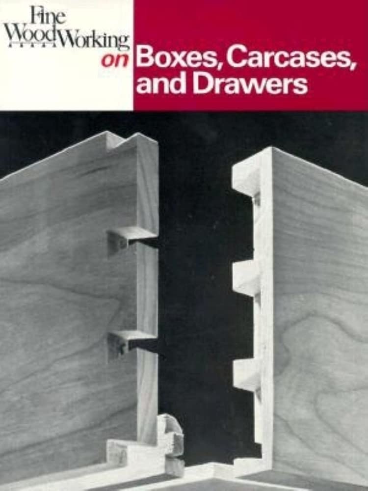Fine Woodworking on: Boxes, Carcasses and Drawers Hobbies & Crafts