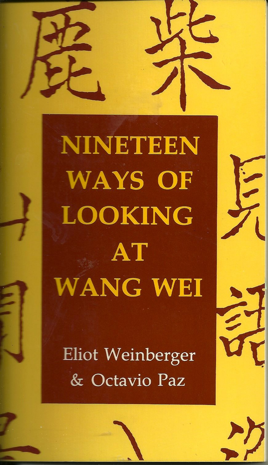 Nineteen Ways of Looking at Wang Wei: How a Chinese Poem Is Translated book