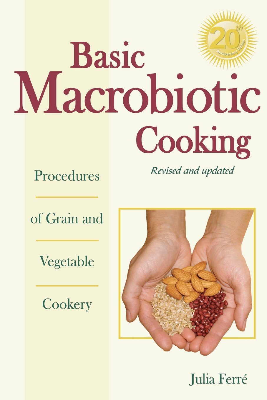 Basic Macrobiotic Cooking, 20th Anniversary Edition: Procedures of Grain and Vegetable Cookery Health, Nutrition & Fitness