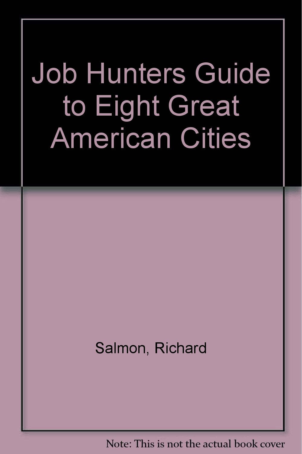 Job Hunters Guide to Eight Great American Cities book
