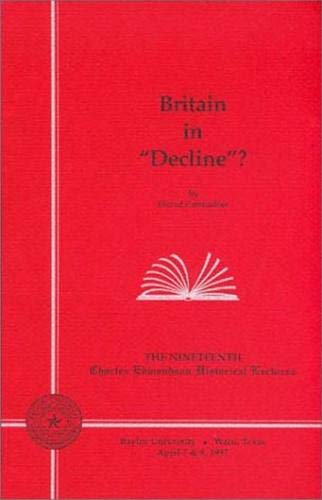 Britain in "Decline"? (Charles Edmondson Historical Lectures) Politics & History
