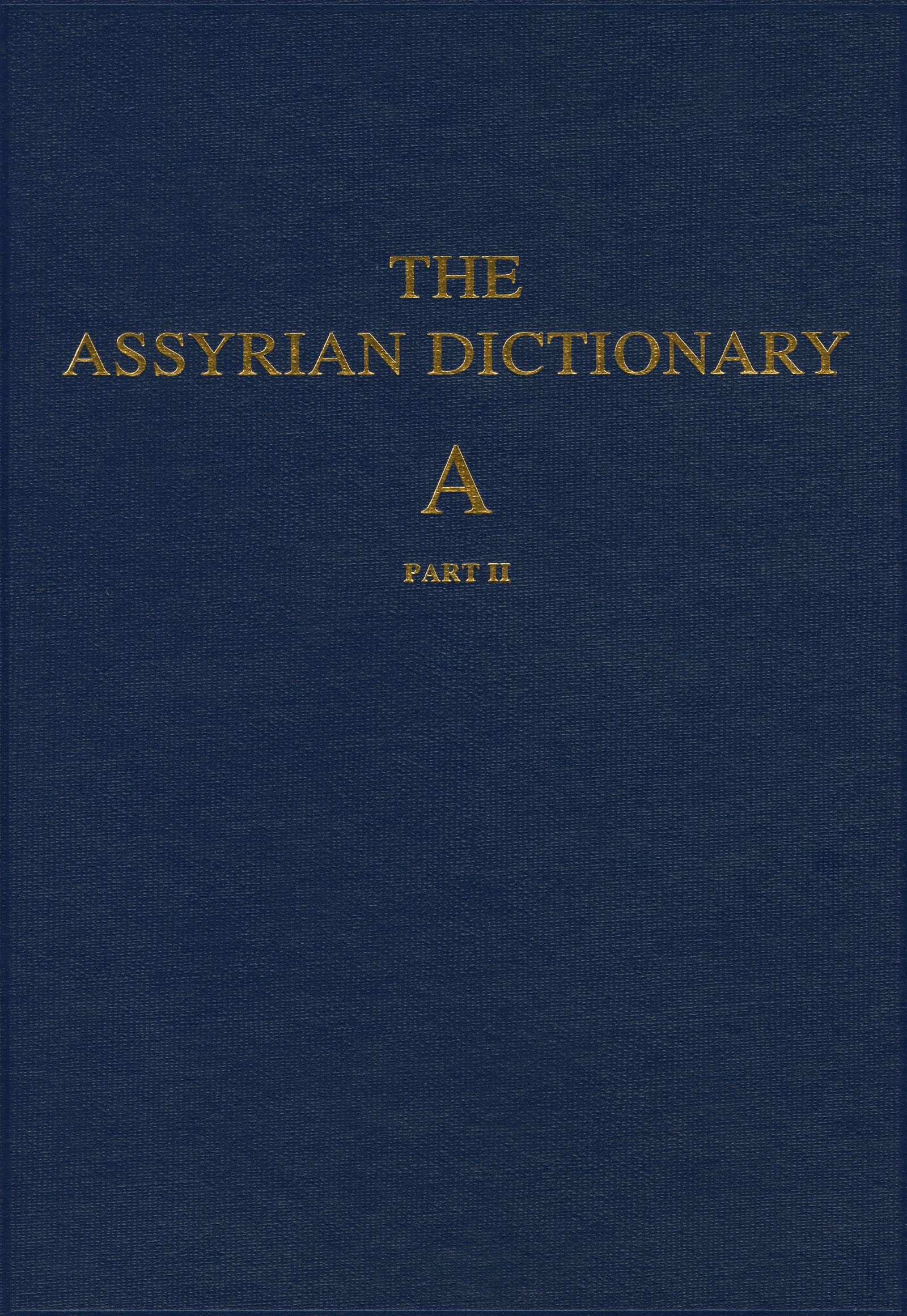 Assyrian Dictionary of the Oriental Institute of the University of Chicago/a Part 2 book