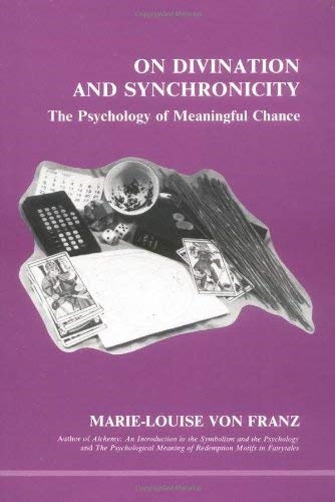 On Divination and Synchronicity: The Psychology of Meaningful Chance. Originally Presented As Lectures at the C.G. Jung Institute, Zurich book