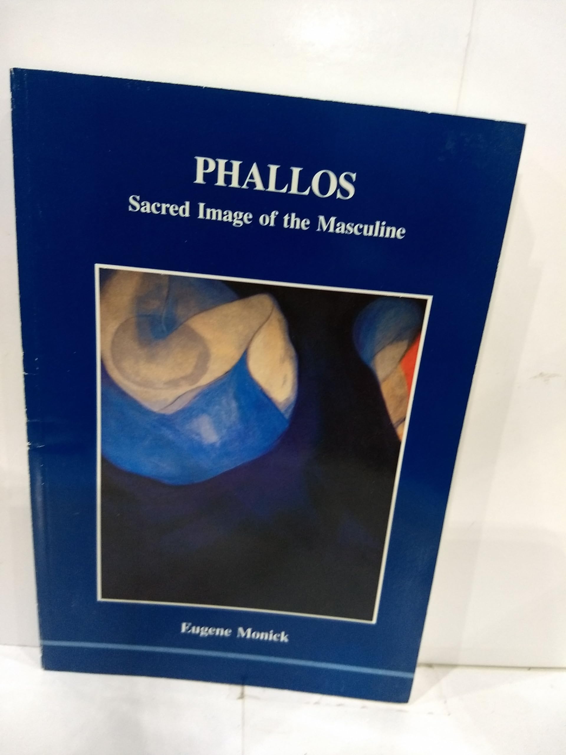 Phallos: Sacred Image of the Masculine (Studies in Jungian Psychology by Jungian Analysis, Band 27) Philosophy