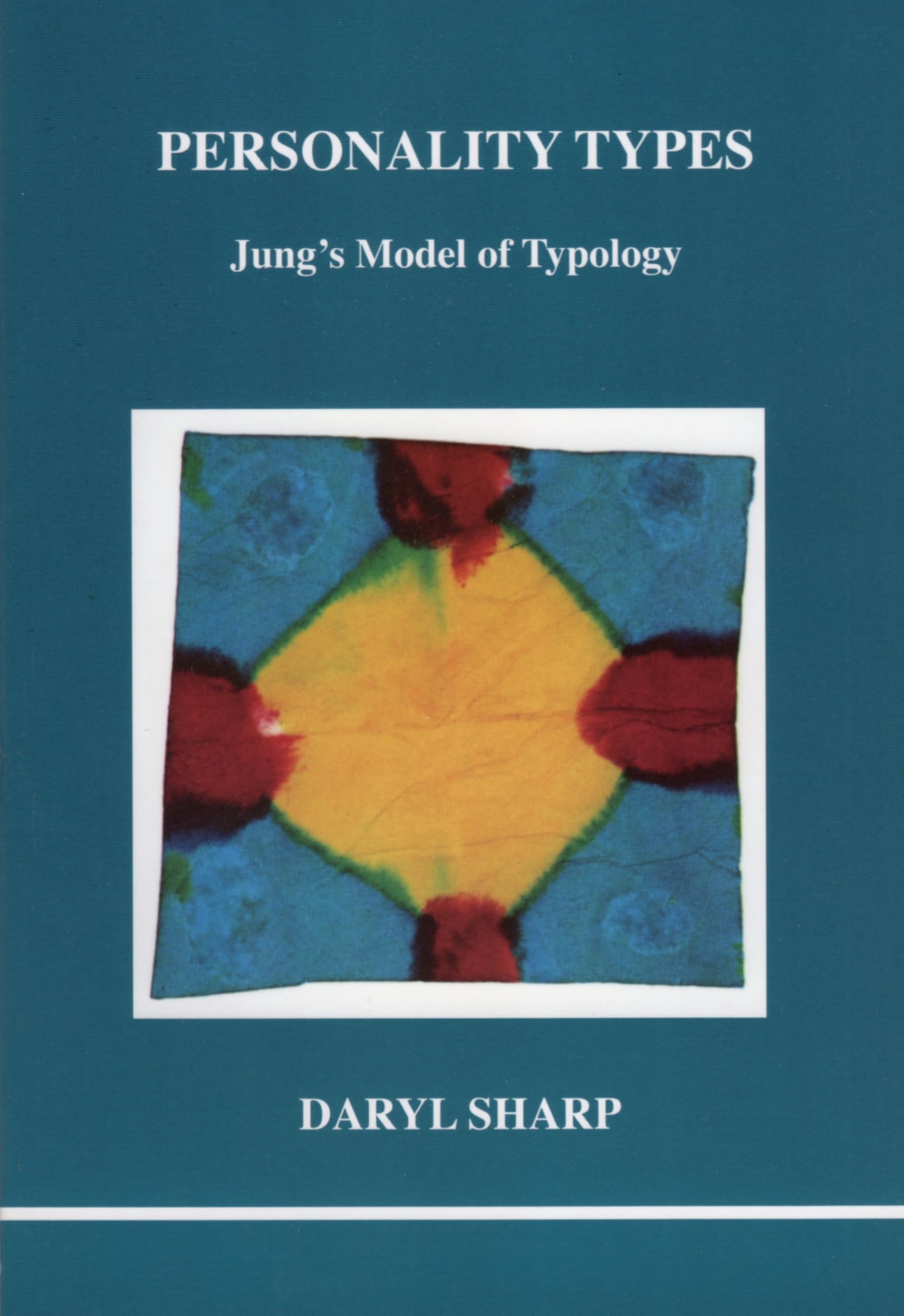 Personality Types: Jung's Model of Typology (Studies in Jungian Psychology by Jungian Analysts, Band 31) Social Sciences