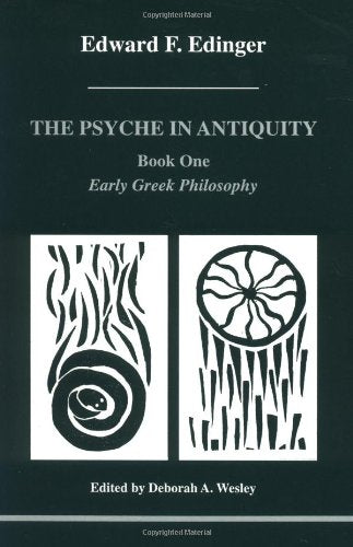 The Psyche in Antiquity: Early Greek Philosophy : From Thales to Plotinus book