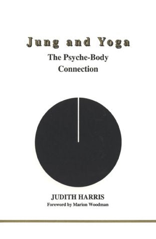 Jung and Yoga: The Psyche-Body Connection (Studies in Jungian Psychology by Jungian Analysts, 94) Health, Nutrition & Fitness