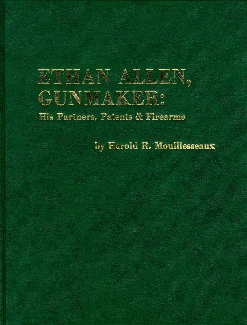 Ethan Allen, Gunmaker: His Partners, Patents and Firearms Books