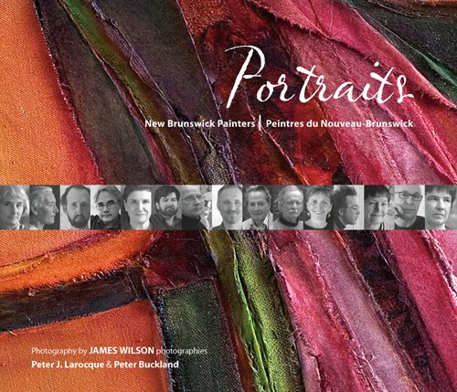 Portraits: New Brunswick Painters / Peintres Du Nouveau-brunswick book