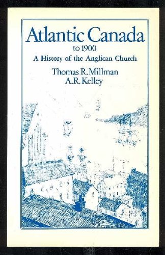 Atlantic Canada to 1900: A history of the Anglican Church Books