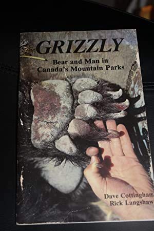 Grizzly: Bear and Man in Canada's Mountain Parks Books