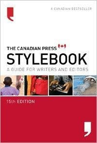 The Canadian Press Stylebook : A Guide for Writers and Editors book