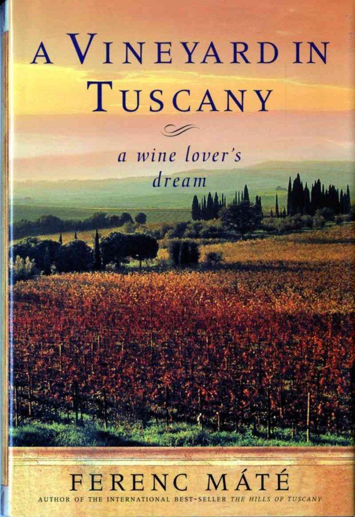 A Vineyard in Tuscany: A Wine Lover's Dream Art & Literature