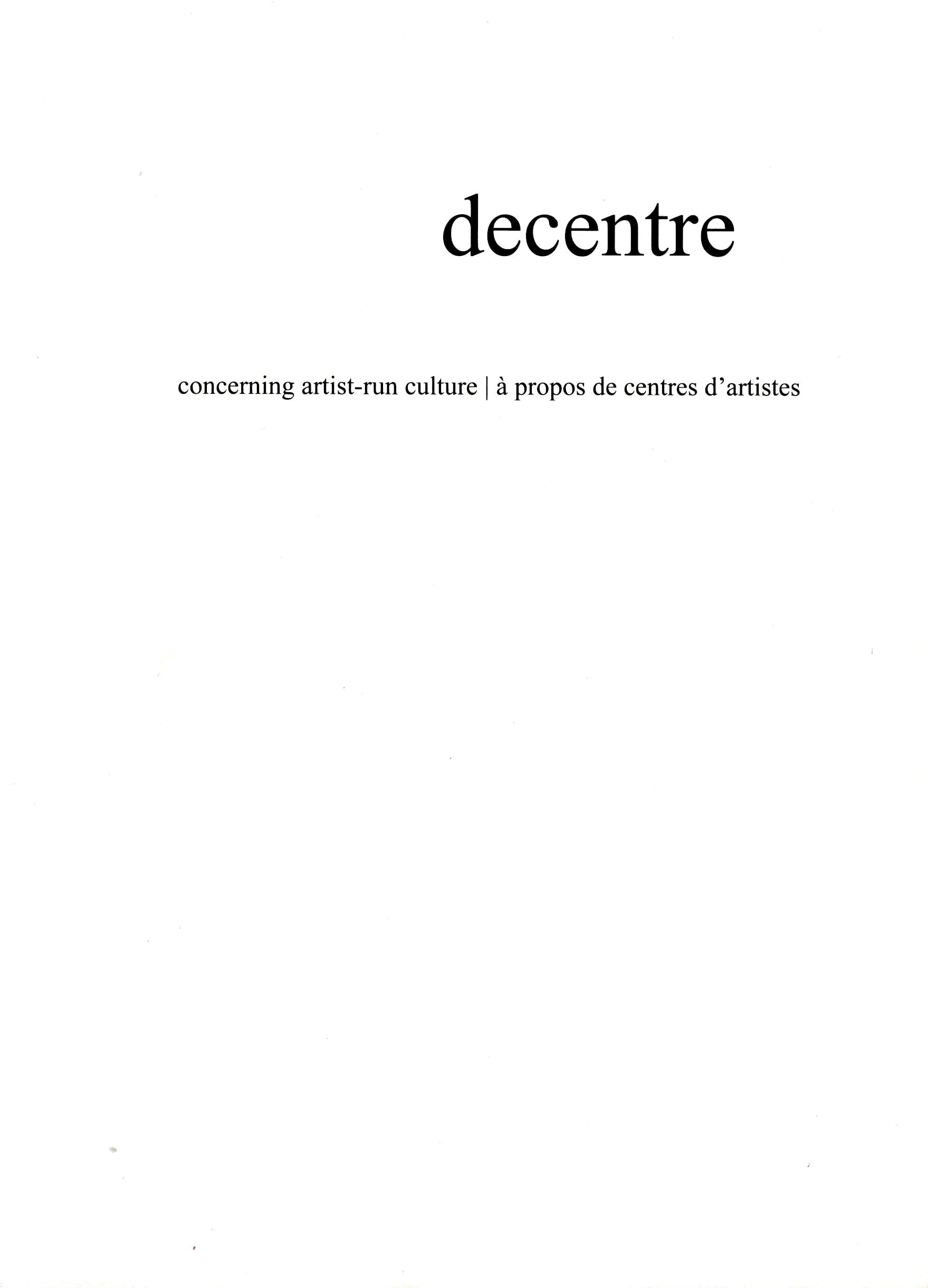 Decentre: Concerning Artist-run Culture/A Propos De Centres D'artistes book