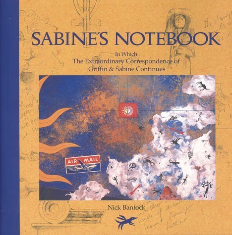 Sabine's Notebook : in Which the Extraordinary Correspondence of Griffin & Sabine Continues / Written and Illlustrated by Nick Bantock Books