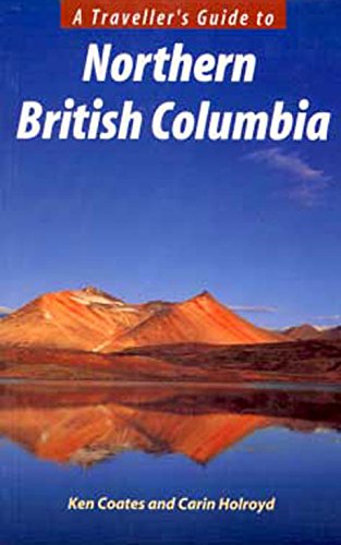A Traveller's Guide to Northern BC Leisure, Home & Garden