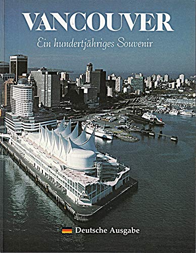Vancouver : A Scenic Souvenir / Heft Zur Jahrhundertfeier in DEUTSCH Books