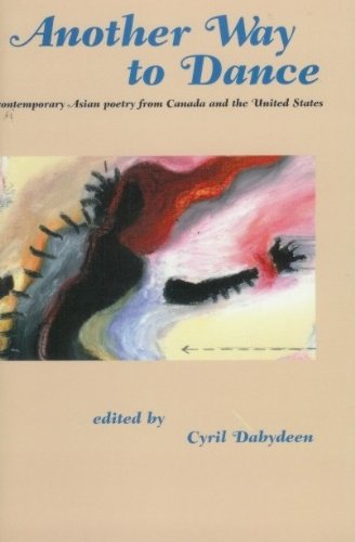 Another Way to Dance: Contemporary Asian Poetry from Canada and the United States: Contemporary Asian Poetry from the United States and Canada Social Sciences