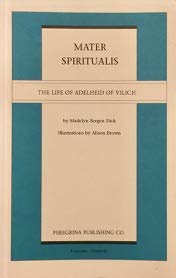 Mater Spiritualis: The Life of Adelheid of Vilich (Peregrina Translation Series) Books