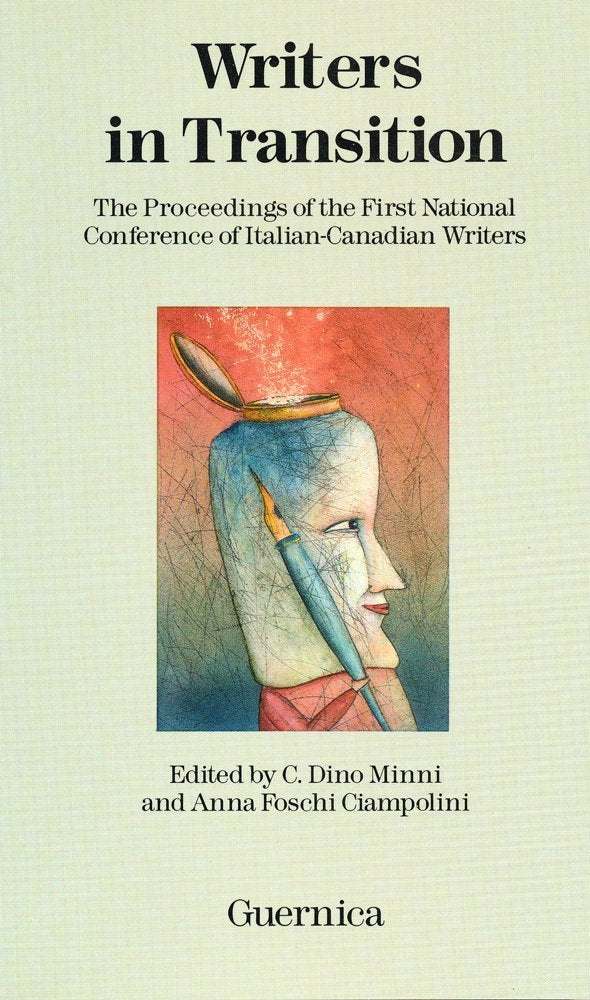 Writers in Transition: The Proceedings of the First National Conference of Italian-Canadian Writers (Essay Series 6) Contemporary literature Books