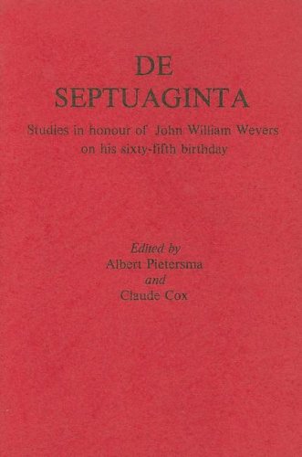 De Septuaginta: Studies in Honour of John William Wevers on His Sixty-Fifth Birthday book