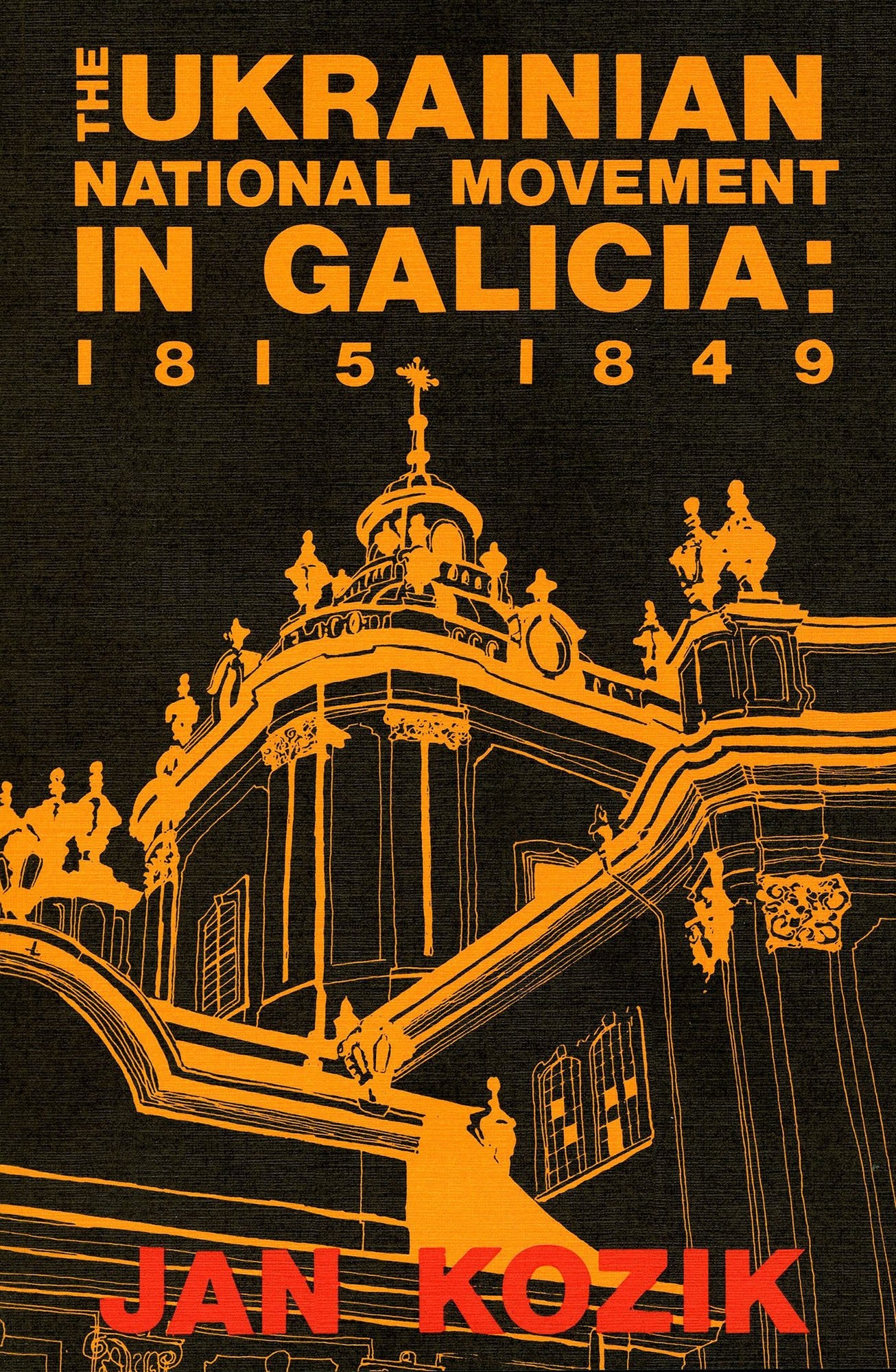 Ukrainian National Movement in Galicia 1815-1849 Social Sciences