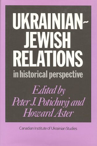 Ukrainian-Jewish Relations in Historical Perspective book