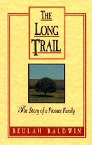 The Long Trail: The Story of a Pioneer Family book