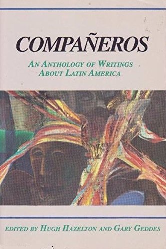 Companeros: An Anthology of Writings About Latin America Books