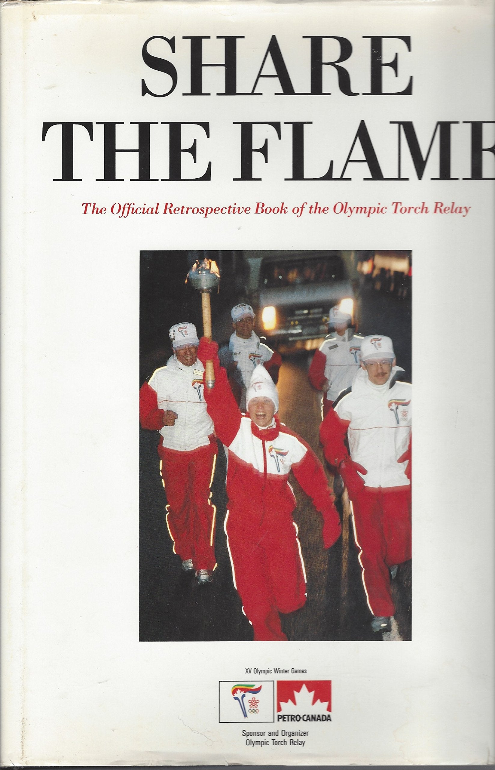 Share the Flame: The Official Retrospective of the Olympic Torch Relay (English Edition) Books