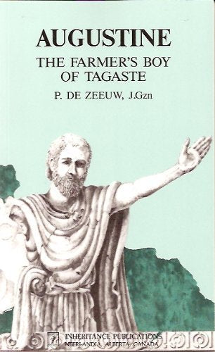Augustine the Farmers Boy of Tagaste Religion & Esotericism