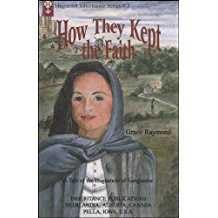 How They Kept the Faith: A Tale of the Huguenots of Languedoc (Huguenot Inheritance Series, #3) Books