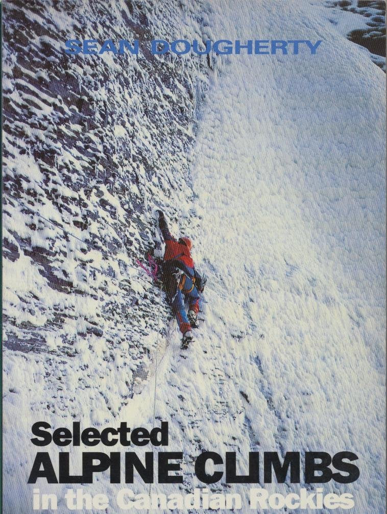 Selected Alpine Climbs in the Canadian Rockies Leisure, Home & Garden
