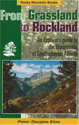 From Grassland to Rockland: An Explorer's Guide to the Ecosystems of Southernmost Alberta Mathematics