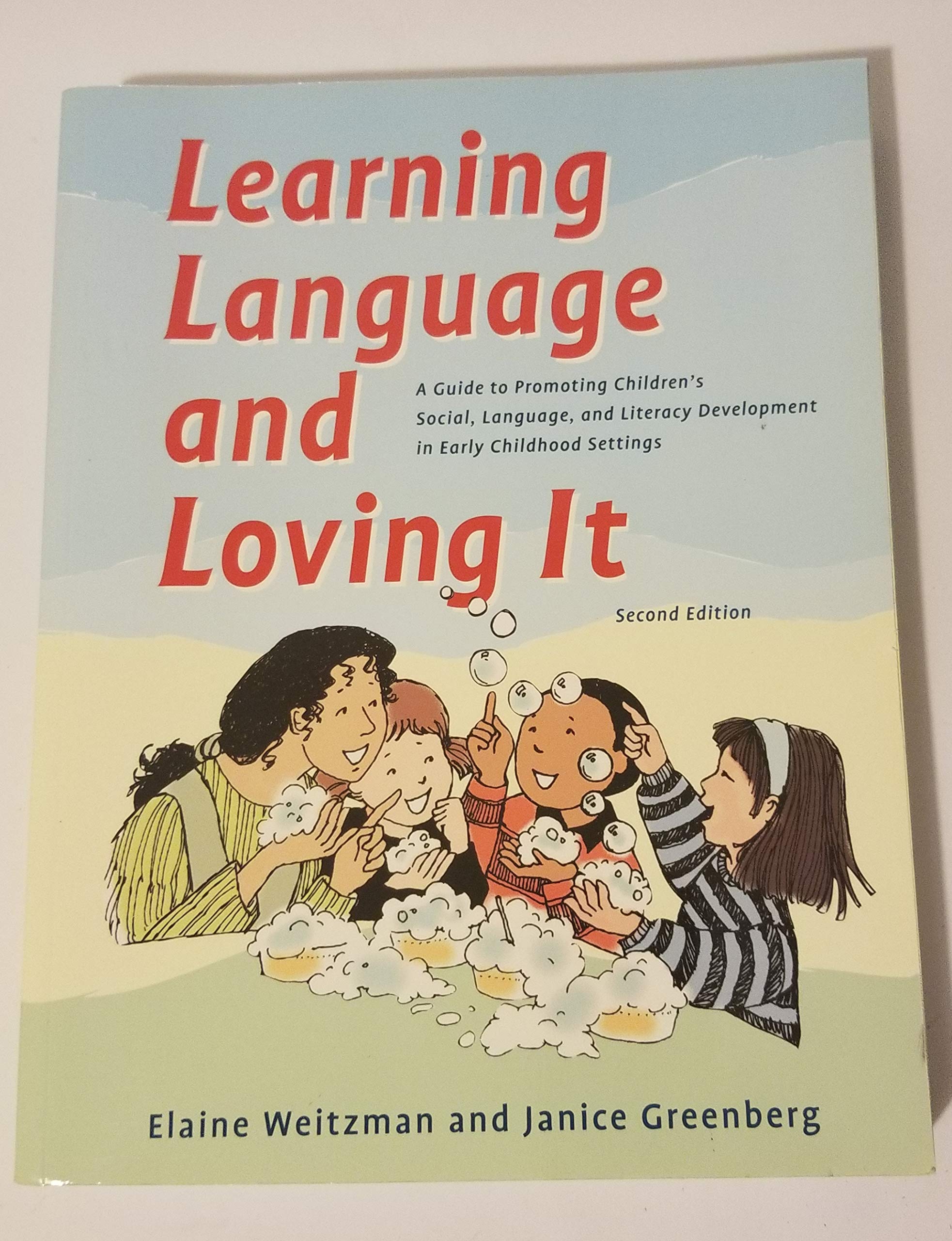 Learning Language and Loving It: A Guide to Promoting Children's Social, Language and Literacy Development book