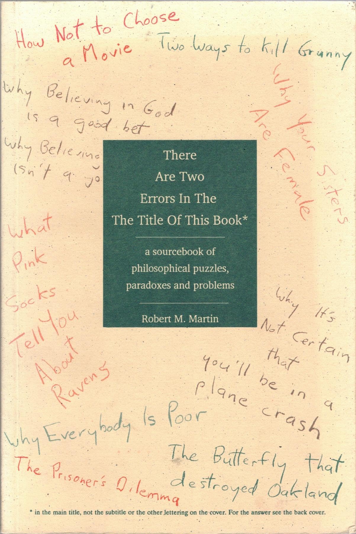 There Are Two Errors in the the Title of This Book*: A Sourcebook of Philosophical Puzzles, Paradoxes and Problems Books