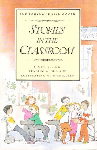 Stories in the Classroom: Storytelling, Reading Aloud and Role Playing Wit: Storytelling, Reading Aloud and Role Playing with Children Education & Training
