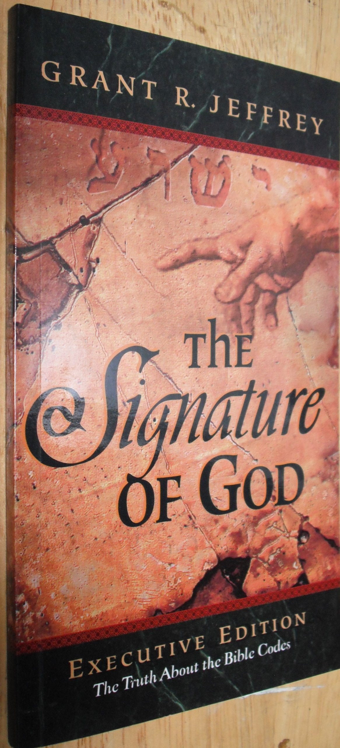 The Signature of God the Truth About the Bible Codes (Executive Edition) book