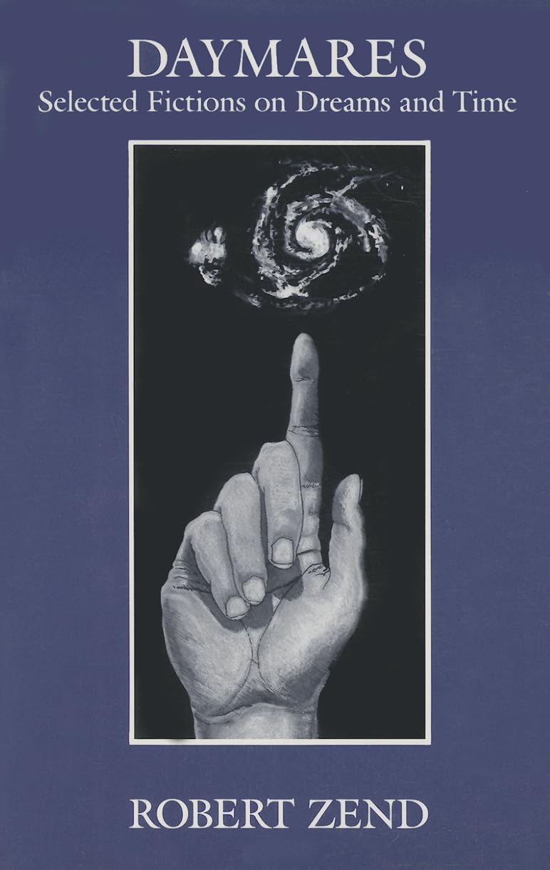 Daymares: Selected Fictions on Dreams and Time Essays & Short Stories