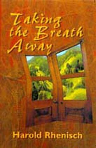 Rhenisch, H: TAKING THE BREATH AWAY Poetry