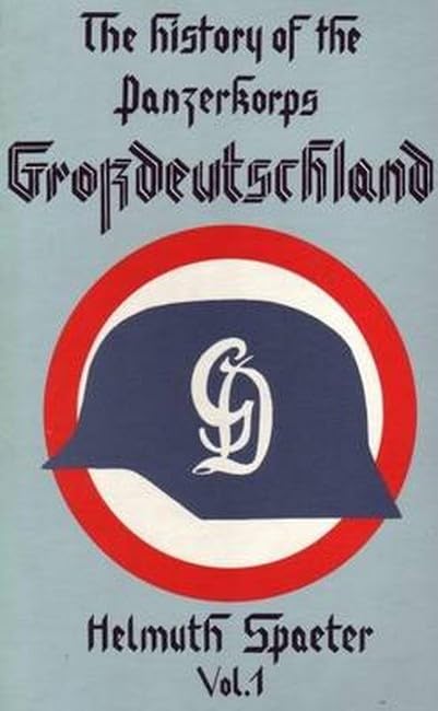 The History of the Panzerkorps "Grossdeutschland": v. 1 Social Sciences