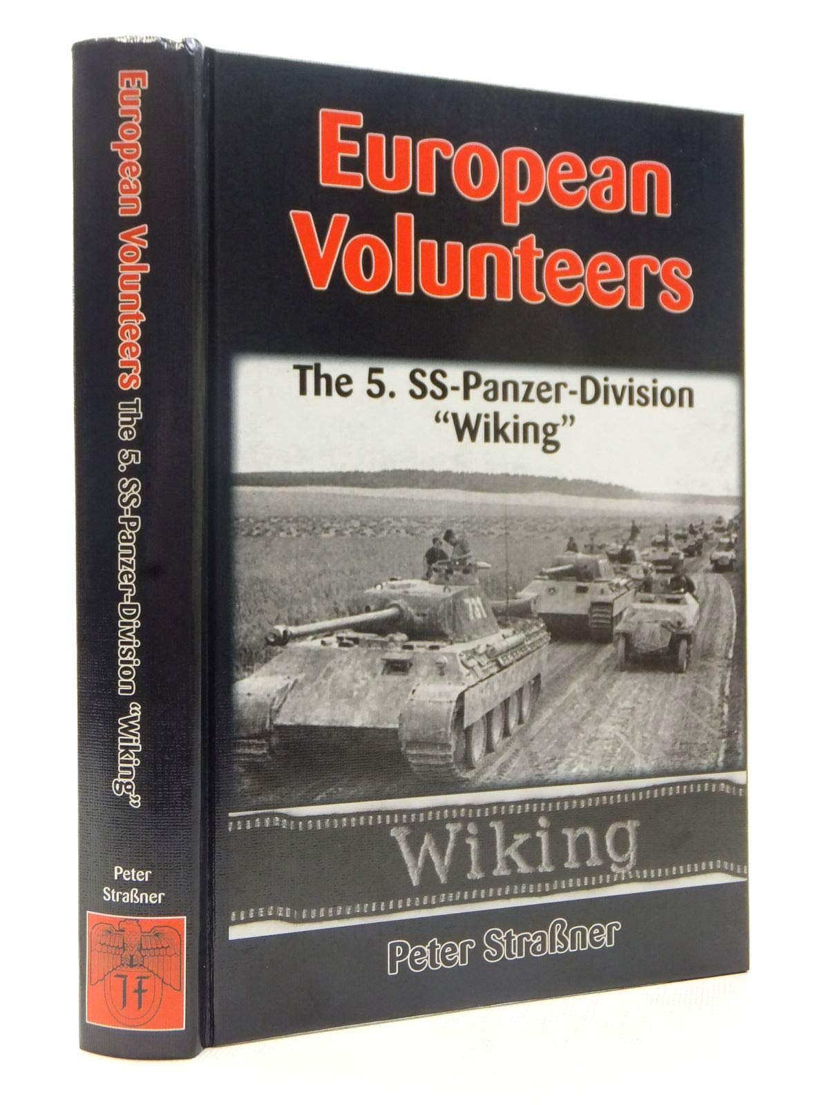 European Volunteers: The 5 SS-Panzer-Division "Wiking" book