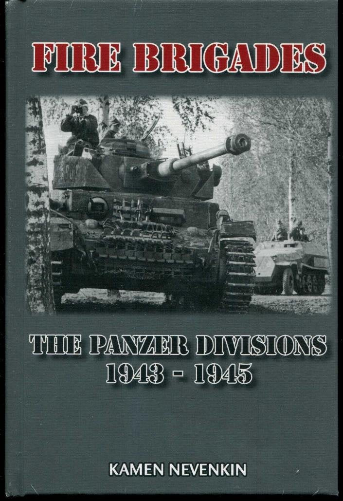 Fire Brigades: The Panzer Divisions 1943-1945 Social Sciences