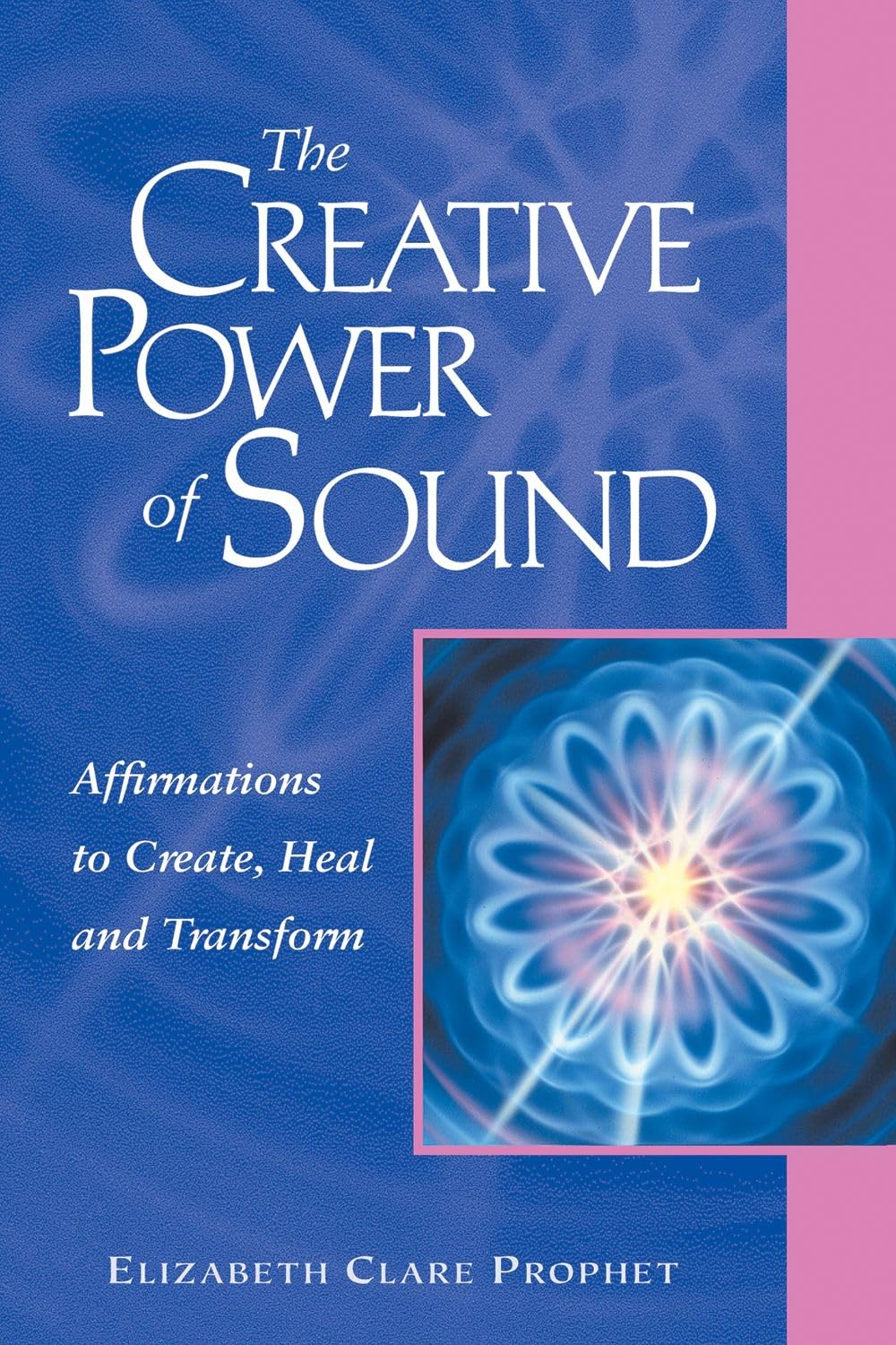 The Creative Power of Sound: Affirmations to Create, Heal and Transform book