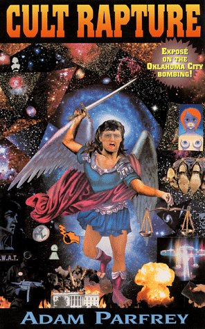 Cult Rapture: Revelations of the Apocalyptic Mind book