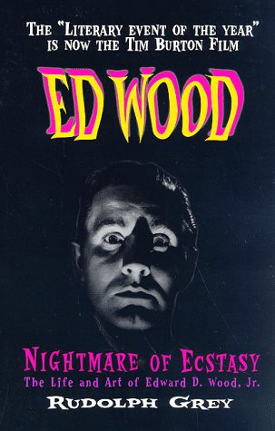 Nightmare of Ecstasy: The Life and Art of Edward D. Wood, Jr. Film, Art & Culture