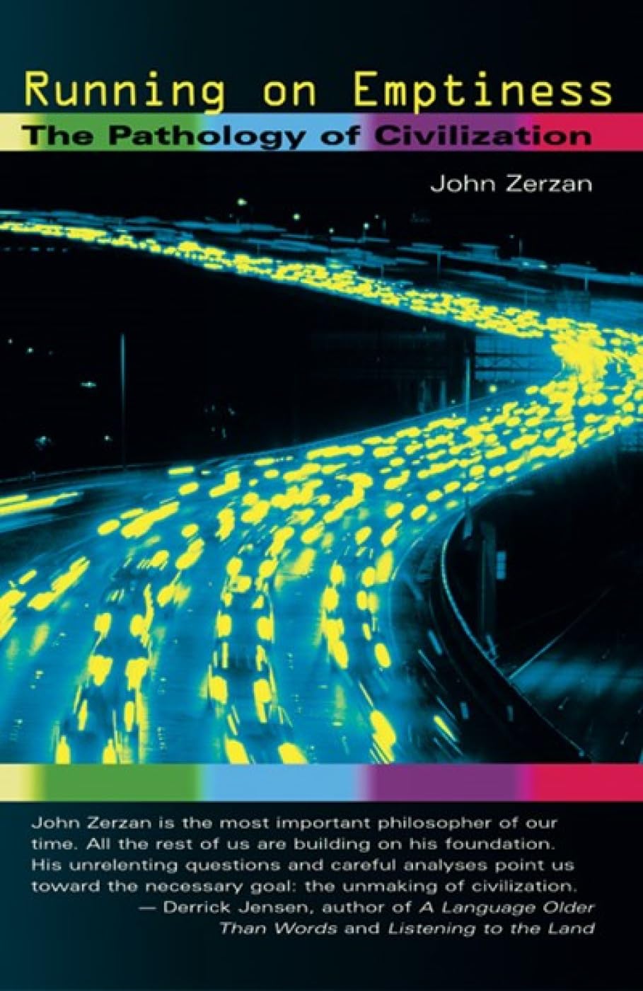 Running on Emptiness: The Pathology of Civilization book