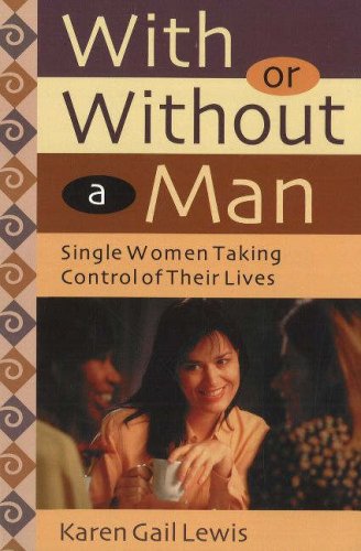 With or without a Man: Single Women Taking Control of Their Lives Social Sciences